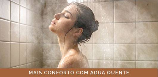 mais conforto com água quente